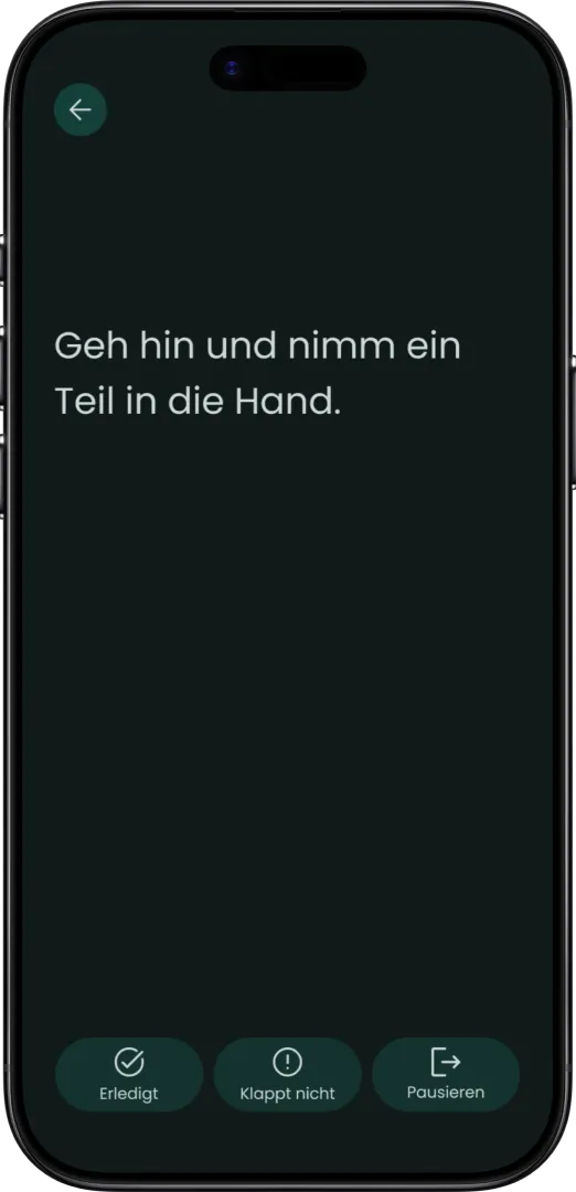 Step view showing a single step: “Geh hin und nimm ein Teil in die Hand.”